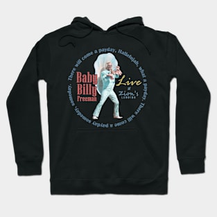 Baby Billy Freeman Live at Zion's Landing / There'll Come a Payday Song 2 Hoodie
